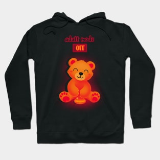 Adult mode OFF - funny bear Hoodie